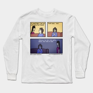 No friends Long Sleeve T-Shirt